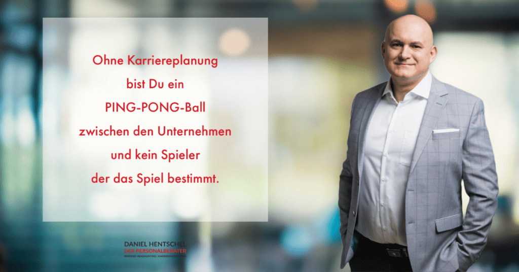 Ohne Karriereplanung bist Du ein PING-PONG-Ball